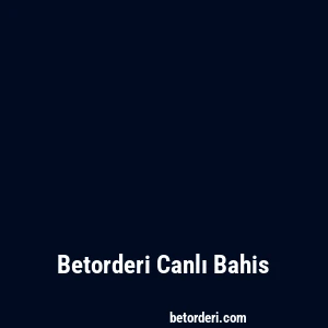 Betorderi Canlı Bahis