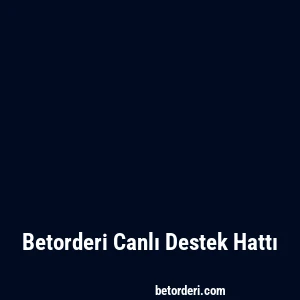 Betorderi Canlı Destek Hattı